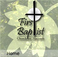 First Baptist Church of Macomb Home